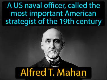 Alfred T Mahan Simple Definition