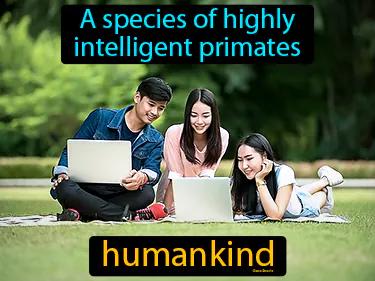 humankind Simple Definition