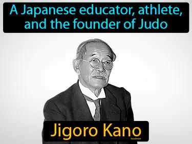 Jigoro Kano Simple Definition
