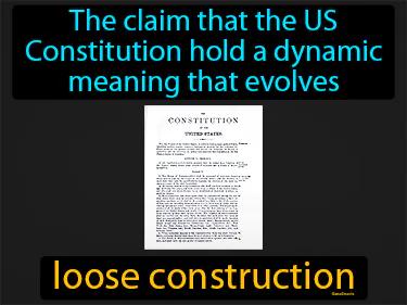 loose construction Simple Definition