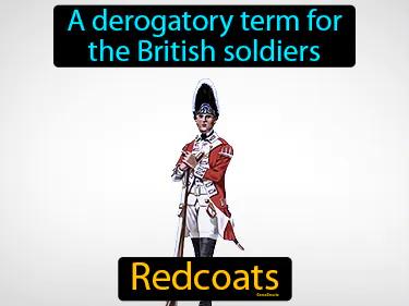 Redcoats Simple Definition