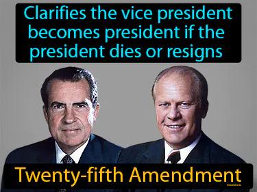 Twenty-fifth Amendment Simple Definition