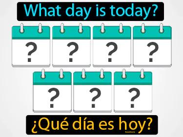 que dia es hoy Simple Definition