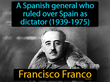 A Spanish general who ruled over Spain as dictator (1939-1975)