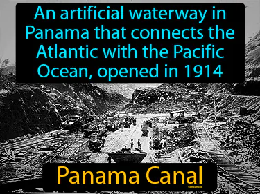 an artificial waterway in Panama that connects the Atlantic with the Pacific Ocean, opened in 1914