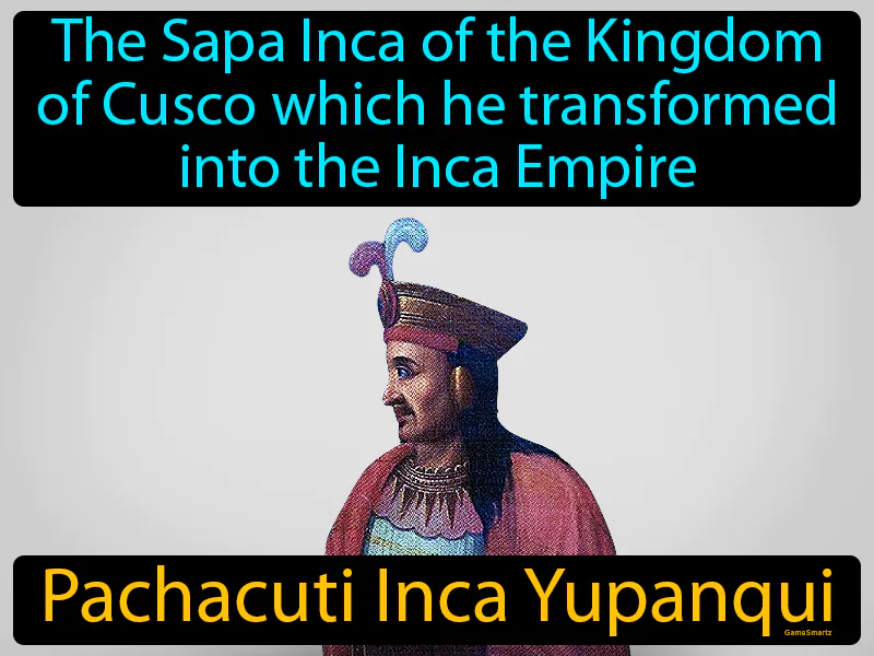 Pachacuti Inca Yupanqui Definition