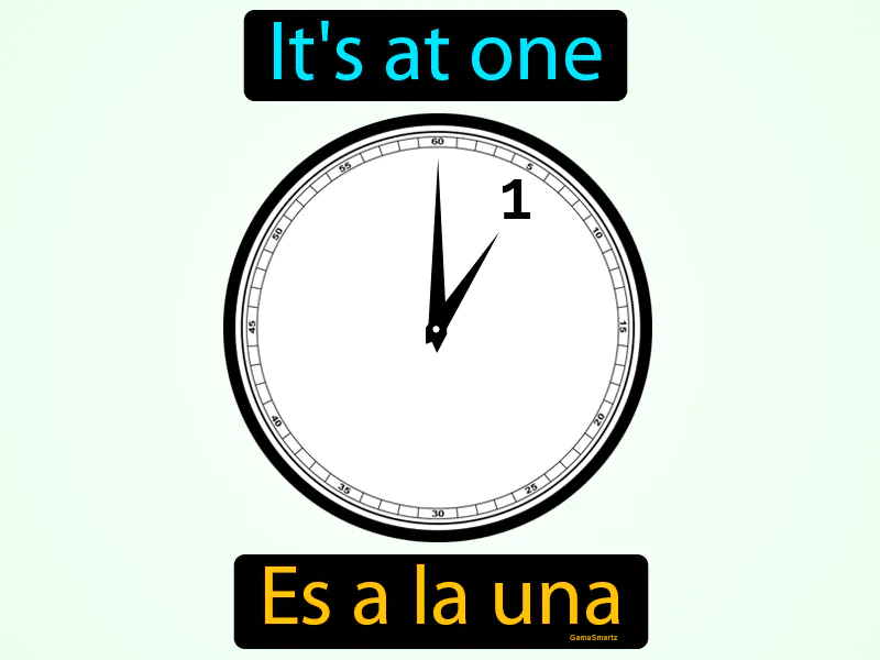 Es A La Una Definition