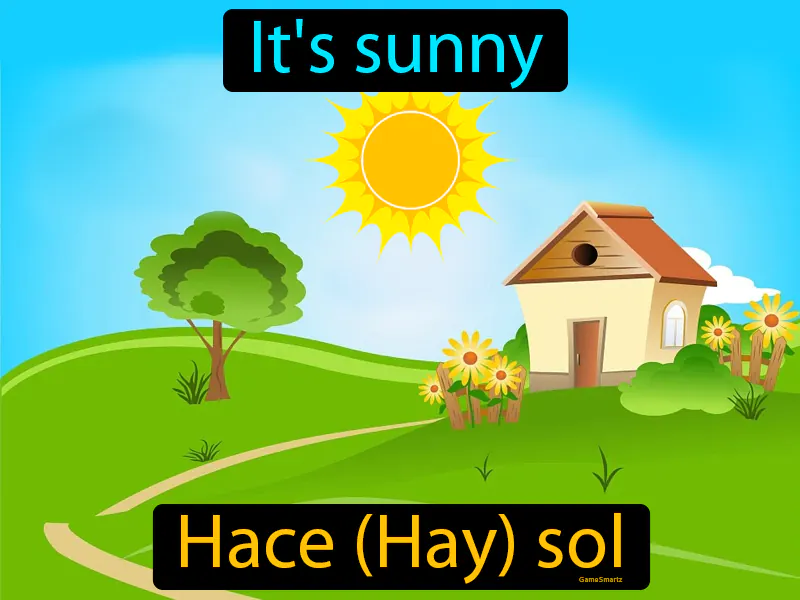 Hace Hay Sol Definition